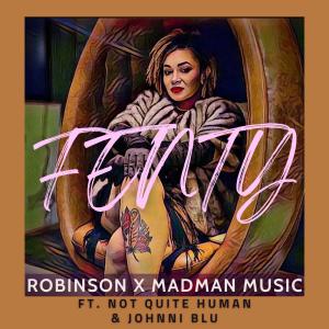 Album Fenty (feat. Not Quite Human & Johnni Blu) from Robinson