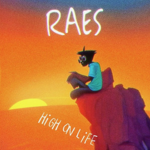 Listen to High On Life song with lyrics from Raes
