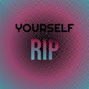 Album Yourself Rip oleh Various