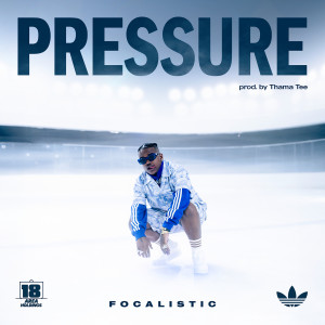 อัลบัม Pressure (feat. Thama Tee) ศิลปิน Focalistic