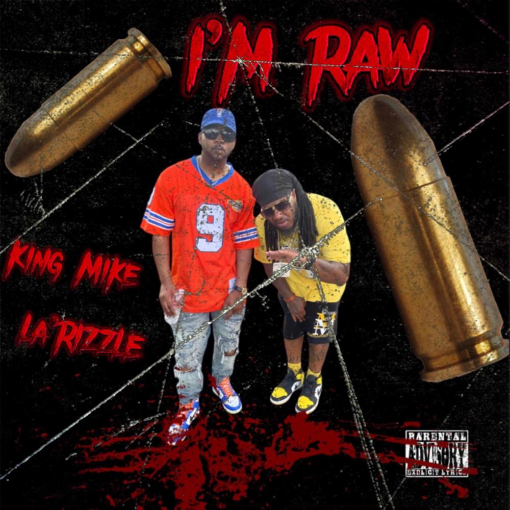 IM RAW (feat. LaRizzle) (Explicit)
