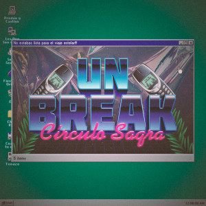 ดาวน์โหลดและฟังเพลง Un Break พร้อมเนื้อเพลงจาก Circulo Saqra