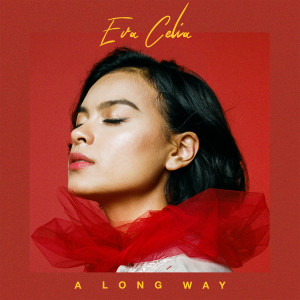 Listen to A Long Way song with lyrics from Eva Celia