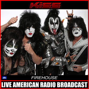 Listen to Firehouse (Live) song with lyrics from Kiss（港台）