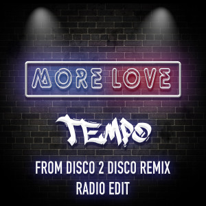 More Love (From Disco 2 Disco Remix [Radio Edit])