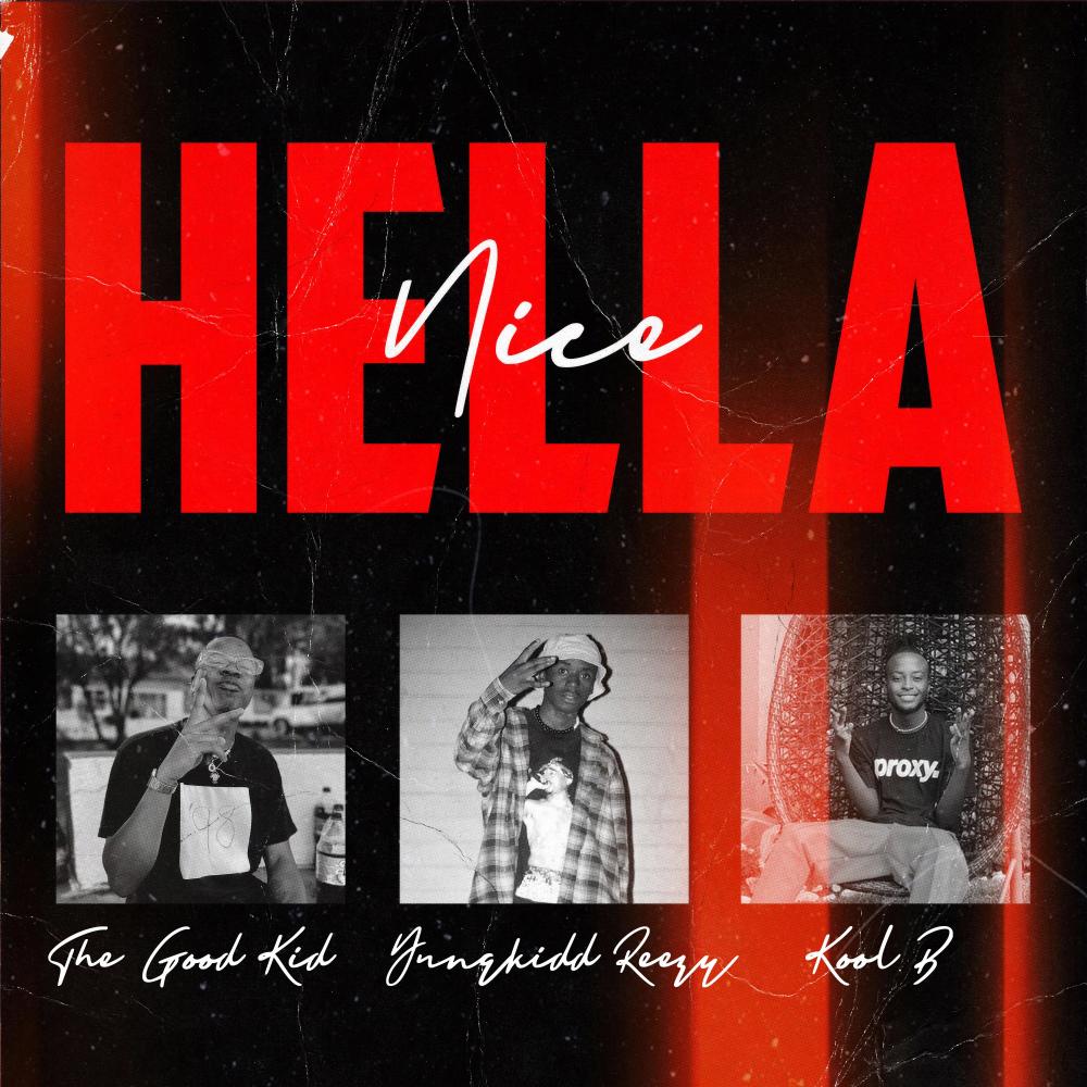 Hella Nice (feat. YungKiddReezy & Kool B) (Explicit)