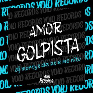 ดาวน์โหลดและฟังเพลง AMOR GOLPISTA (Explicit) พร้อมเนื้อเพลงจาก MC Nito