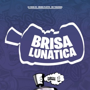 Brisa Lunática (Explicit) dari DJ ODIIN Zs
