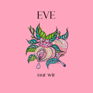 Listen to Nur wir (Explicit) song with lyrics from Eve（欧美）