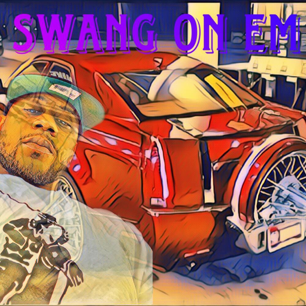 Swang On Em (Explicit)