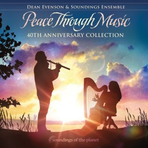 อัลบัม Peace Through Music (40th Anniversary Collection) ศิลปิน Dean Evenson