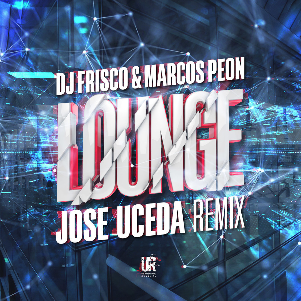 Lounge (Radio) (Jose Uceda Remix) (Jose Uceda Remix|Radio)