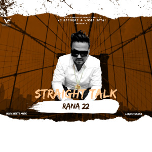 Listen to Straight Talk song with lyrics from Rana 22