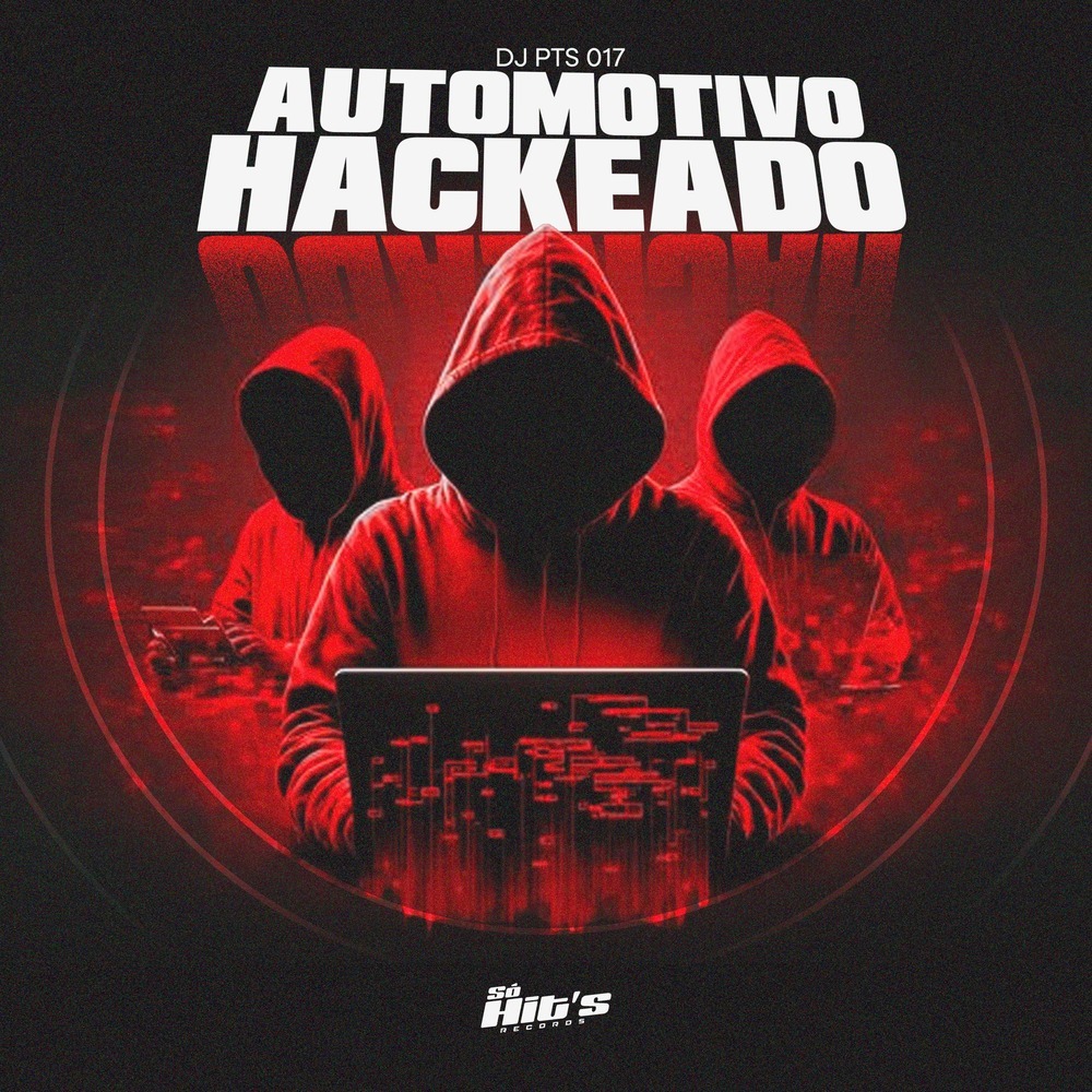 Automotivo Hackeado (Explicit)