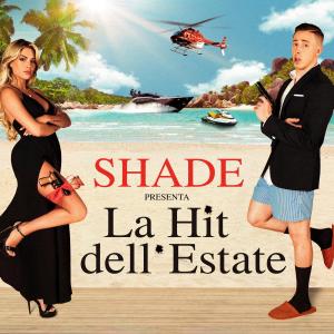 收聽Shade的La hit dell'estate歌詞歌曲