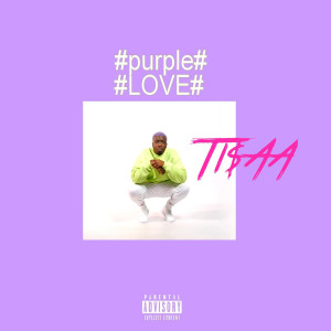 Dengarkan Purple Love (Explicit) lagu dari Tisaa dengan lirik