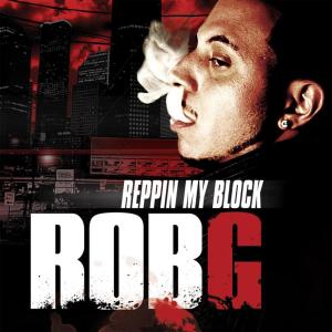 收聽Rob G的Reppin' My Block Westcoast Mix (feat. WC) (Explicit)歌詞歌曲