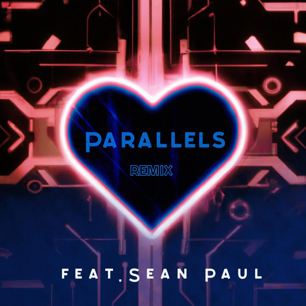 Parallels Remix (feat. Sean Paul) (Reverb|NayCo Remix)