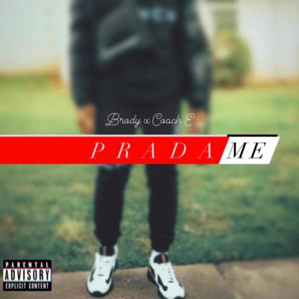 Prada Me (feat. Coach E) (Explicit)