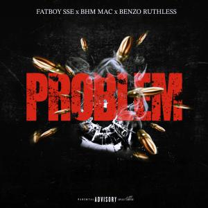 Fatboy SSE的專輯Problem (feat. FATBOY SSE & BHM MAC) (Explicit)