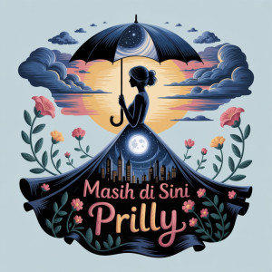 收听Prilly的MASIH DI SINI歌词歌曲