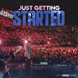 Dengarkan lagu Just Getting Started (Live) (Explicit) nyanyian Jordan Hunter dengan lirik