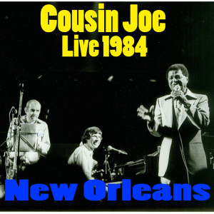 Cousin Joe的專輯Cousin Joe, Live 1984 New Orleans