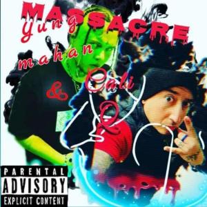 ดาวน์โหลดและฟังเพลง MA$$ACRE (feat. Yung Mahan & CaliQ & Beat Prod. By Wildernessbeatz) พร้อมเนื้อเพลงจาก BrightStarRecords