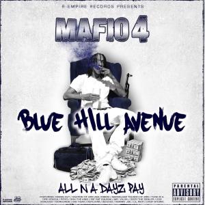 Mafio 4的專輯Blue Hill Avenue: All n a Dayz Pay (Explicit)