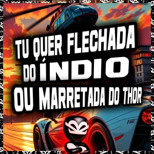 Listen to TU QUER FLECHADA DO ÍNDIO OU MARRETADA DO THOR (Explicit) song with lyrics from BK2P