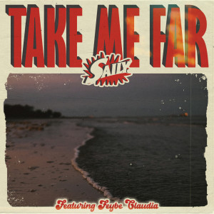 Saily的专辑Take Me Far