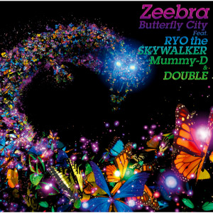 收聽Zeebra的Butterfly City歌詞歌曲