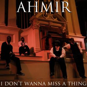 Ahmir的專輯I Don't Wanna Miss a Thing (Cover)
