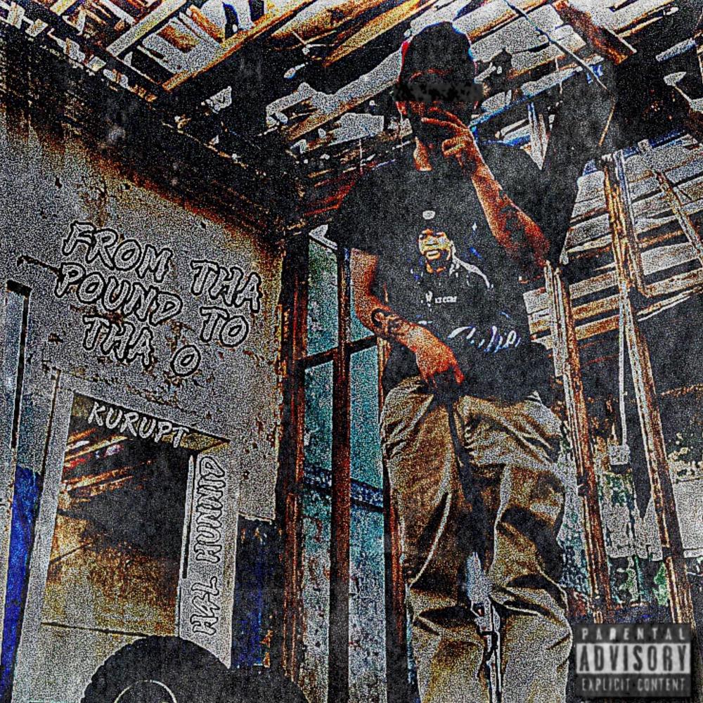 From Tha Pound to Tha O (feat. Kurupt) (Explicit)