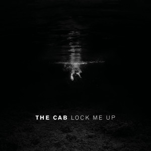 The Cab的專輯Lock Me Up