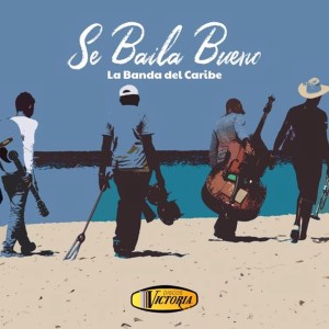 La Banda Del Caribe的专辑Se Baila Bueno