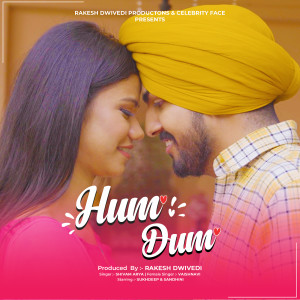 Listen to Hum Dum song with lyrics from Shivam Arya