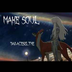 Make Soul dari 3A
