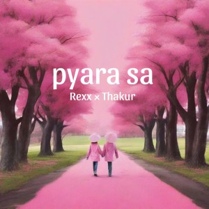 Listen to Pyara Sa song with lyrics from Thakur