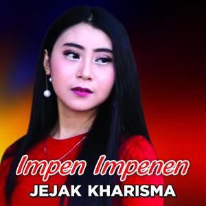 Listen to Impen Impenen song with lyrics from Jejak Kharisma