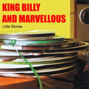 收聽King Billy and Marvellous的Little Stories (Nigels Mix)歌詞歌曲