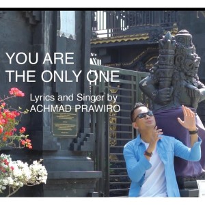 Dengarkan You Are the Only One lagu dari Achmad Prawiro dengan lirik