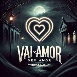 收聽Dj Bruninho Pzs的Vai Amor, Vem Amor (Explicit)歌詞歌曲