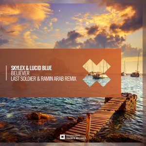 Album Believer (Last Soldier & Ramin Arab Remix) from Skylex