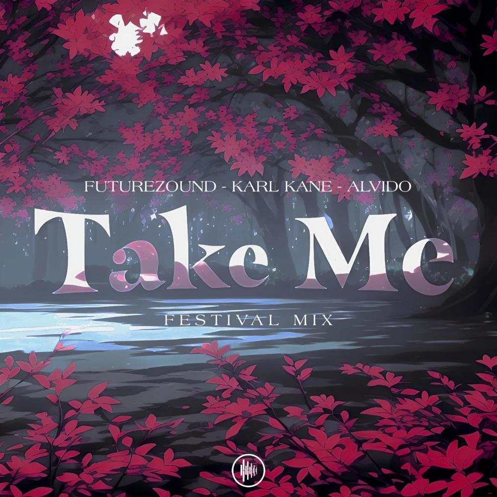 Take Me (Festival Extended Mix)