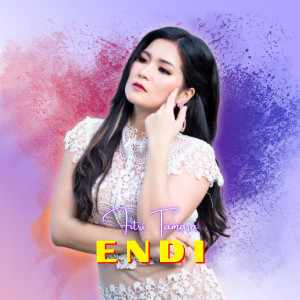 Listen to Endi song with lyrics from Fitri Tamara