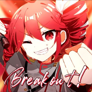 Album Break out! (feat. KASANE TETO) from 重音テト
