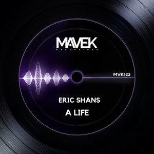 Listen to A Life song with lyrics from Eric Shans