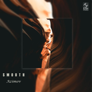 ดาวน์โหลดและฟังเพลง Smooth พร้อมเนื้อเพลงจาก Azimov