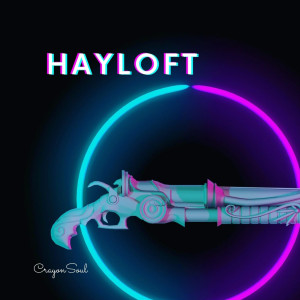 อัลบัม Hayloft (Slowed) ศิลปิน Crayon Soul